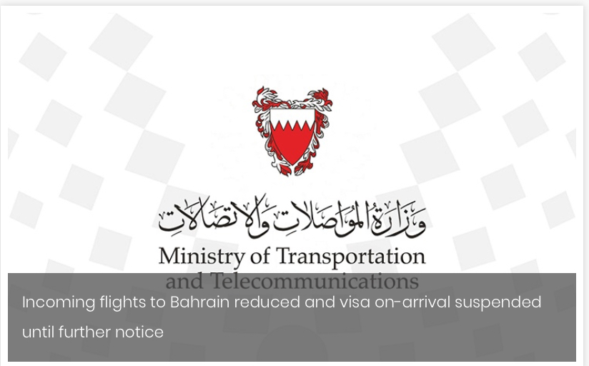 Incoming flights to Bahrain reduced and visa on-arrival suspended until further notice